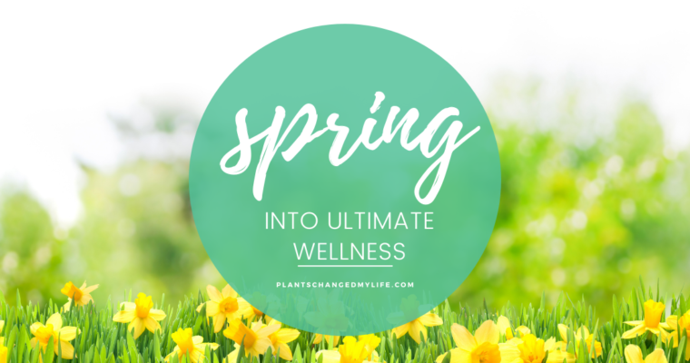 Spring Into Ultimate Wellness